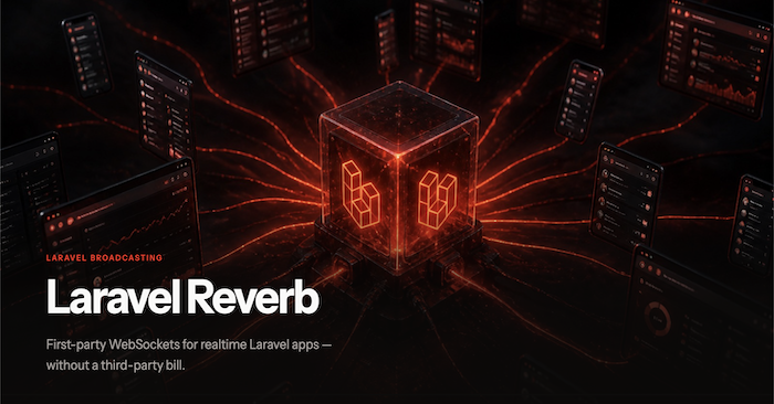 Laravel Reverb: realtime WebSockets without the SaaS bill